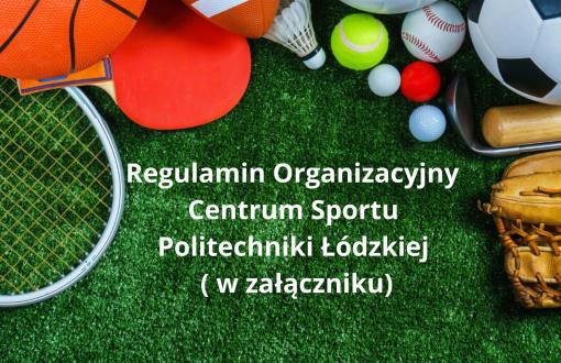 Regulamin organizacyjny Centrum Sportu PŁ - informacja